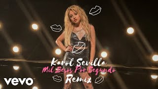 Karol Sevilla - Mil Besos Por Segundo (Remix)