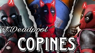 Copines ft. Deadpool Copines X Deadpool edits by dark edits 🥵🔥