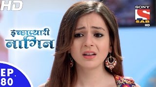 icchapyaari naagin इच्छाप्यारी नागिन episode 80 16th january 2017