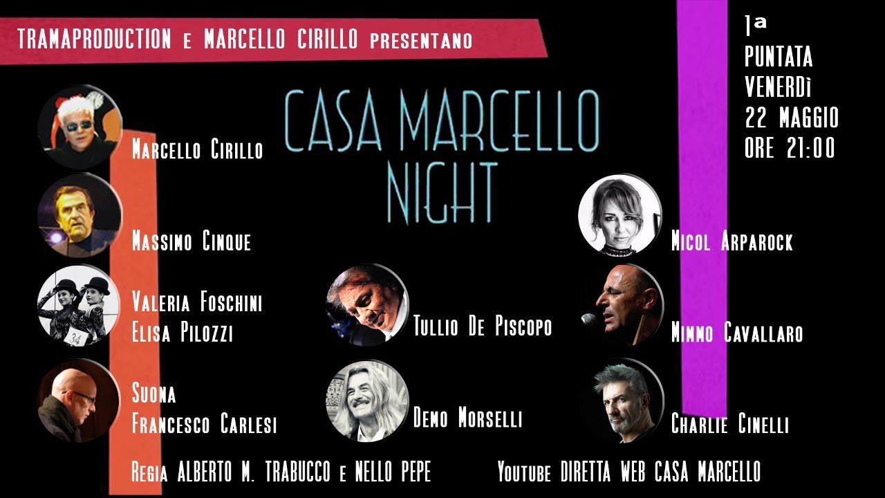 CASA MARCELLO NIGHT E TEATRO IN POLTRONA 1 PUNTATA ORE 21:00 VEN 22 MAGGIO 2020