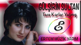 Gülşirin Sultan--Taze Karlar Yağmış