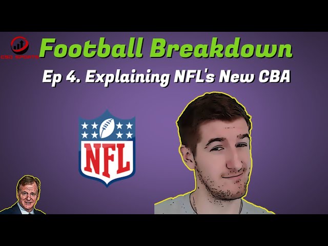 Football Breakdown: Explaining New CBA