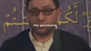 İnsanın Dünyaya Gəliş Səbəbi Hacı Şahin