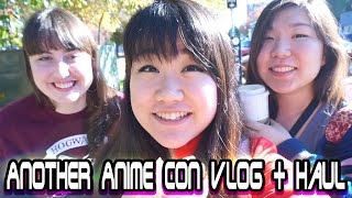 Another Anime Con AAC 2016 Vlog & Haul