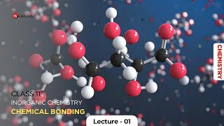 CHEMICAL BONDING - Cause of Chemical Bonding - Class 11th & IIT-JEE - 01/26 CHEMICAL BONDING - Cause of Chemical Bonding - Class 11th & IIT-JEE - 01/26