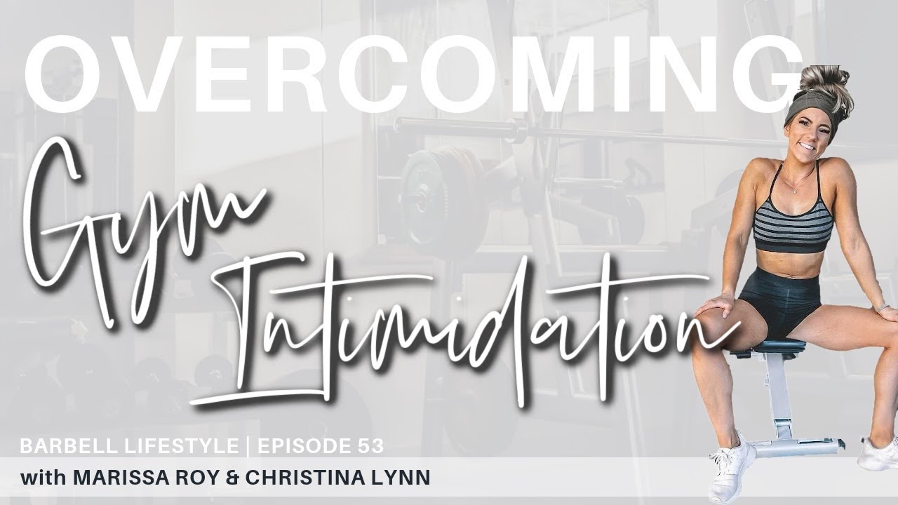 The Barebell Lifestyle Podcast #53 Overcoming Gym Intimidation