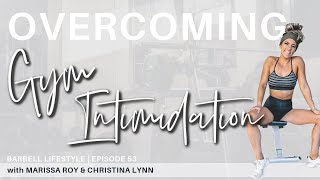 The Barebell Lifestyle Podcast #53 Overcoming Gym Intimidation