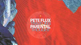 Watch Pete Flux  Parental True To Your Art feat Kalhex video