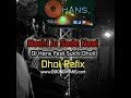 Nachi Jo Sade Naal- Hans Raj Hans ll Remixed By Dj Hans & Sukhi Dholi ll Jassi Bhullar