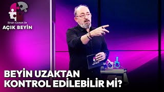 Beyin Uzaktan Kontrol Edilebilir Mi? Sinan Canan Ile Açık Beyin