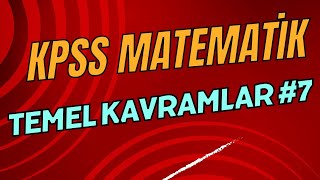 13)KPSS MATEMATİK | TEMEL KAVRAMLAR #7