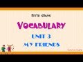 Từ vựng tiếng Anh lớp 6 - Unit 3 My friends - Chương trình mới