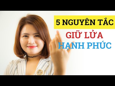 5 Nguyên Tắc Vàng “Giữ Lửa” Tình Yêu Trong Hôn Nhân Mà Mọi Cặp Vợ Chồng Cần Biết | Giang Venux