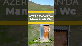 Azerbaycanda Manzaralı Wc