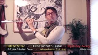 Velo que bonito - Gmin Scale - Flute/Clarinet & Guitar - Liliflute.com
