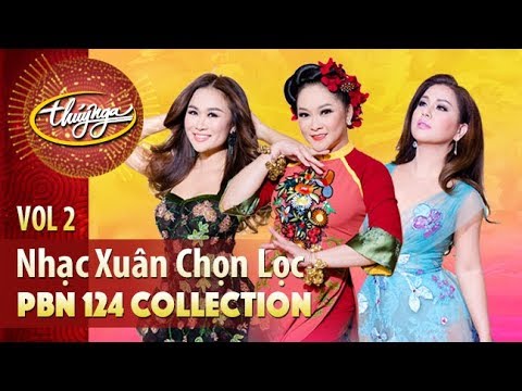 PBN 124 - Nhạc Xuân Chọn Lọc (Vol. 2) | thuy nga PBN 124 - Nhạc Xuân Chọn Lọc (Vol. 2) | thuy nga