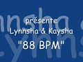 Lynnsha & Kaysha - 88 BPM