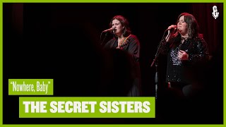 Watch Secret Sisters Nowhere Baby video