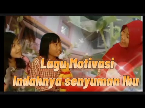 Lagu Motivasi Indahnya Senyuman Ibu /Motivating Song the Beauty of a Mother's Smlle☺️💖🌹