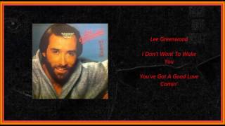 Watch Lee Greenwood I Dont Want To Wake You video