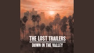 Watch Lost Trailers Down In The Valley video