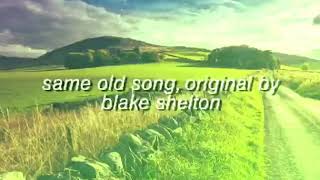 Watch Blake Shelton Same Old Song video