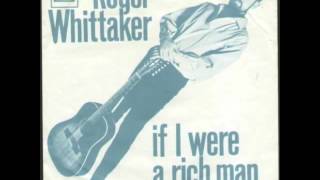 Watch Roger Whittaker If I Were A Rich Man video