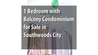 1 Bedroom With Balcony Condominium For Sale In Southwoods City