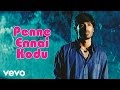 Yaaradi Nee Mohini - Penne Ennai Kodu Video | Dhanush | Yuvanshankar Raja
