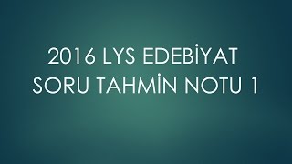2016 Lys Edebi̇yat Soru Tahmi̇n Notu 1