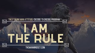 I AM THE RULE