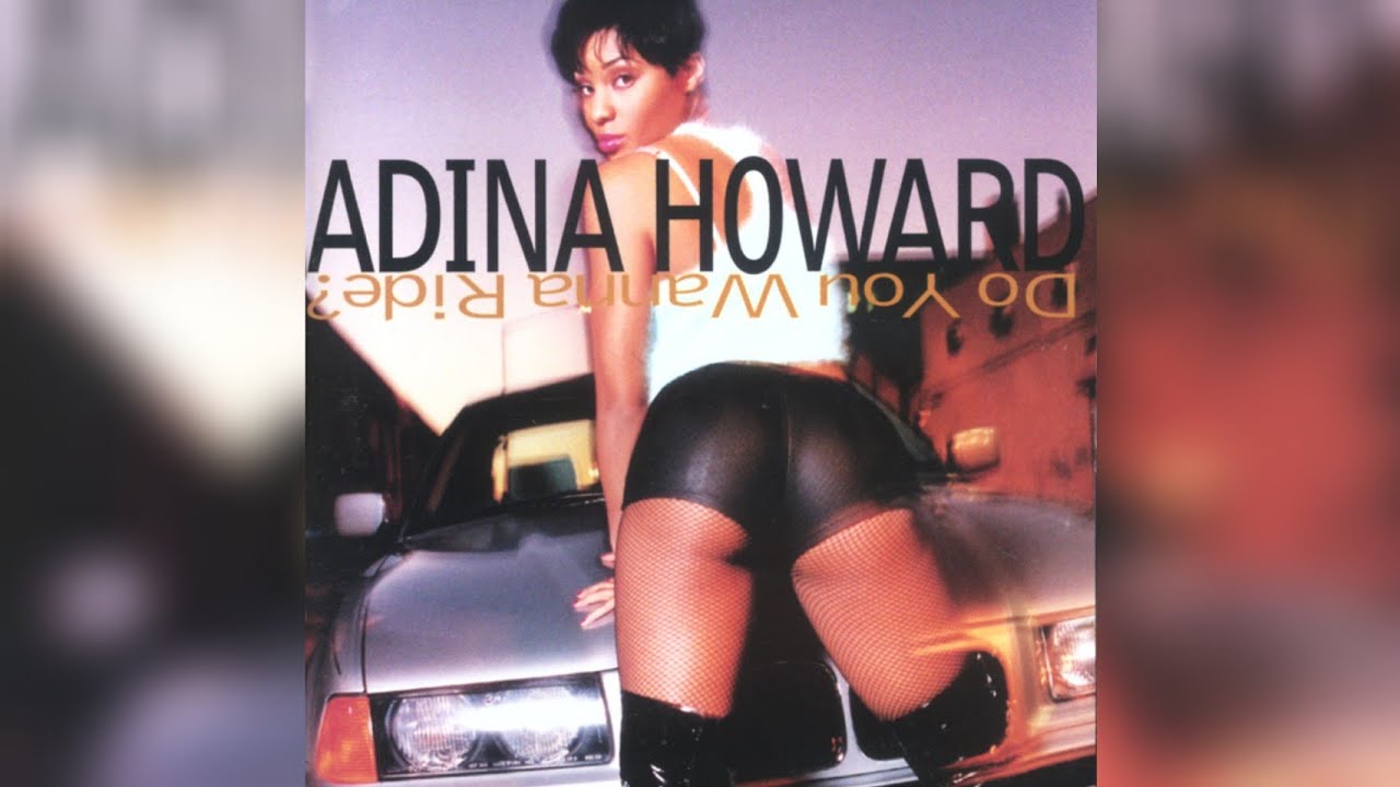 do you wanna ride adina howard zip do you wanna ride adina howard zip