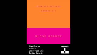 Watch Blood Orange Bad Girls video