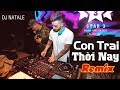 DJ Natale - Vũ Duy Khánh | Con Trai Thời Nay Remix | Nhạc Remix - Nhạc Sàn - Nonstop 2018