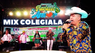Mix Colegiala - Traviesos Del Amor En Concierto