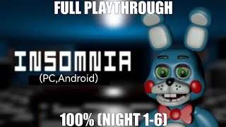 ([Fnaf] Insomnia Update 1 [Pc,Android])(Full Playthrough 100% [Night 1-6 {Fwp&Np}])