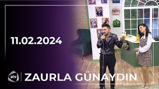Zaurla Günaydın Lətifə Çeşməli, Mehriban Xanlarova, Aşıq Ədalət Dəlidağlı 11.02.2024