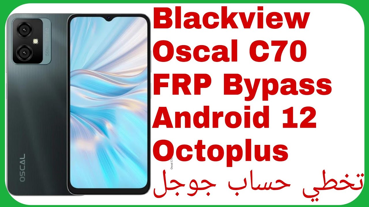 Blackview Oscal C70 FRP Bypass Android 12 – Octoplus | Blackview Oscal C70 FRP Bypass Android 12 – Octoplus |