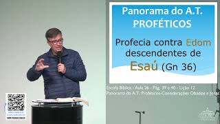 Escola Bíblica - Aula 26 - Considerações Obadias e Jonas