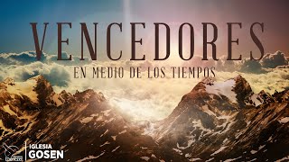 Vencedores en Medio de los Tiempos