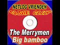 The Merrymen - Big bamboo