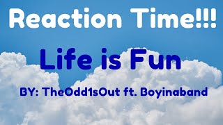 Boyinaband & Theodd1Sout Life Is Fun Full Reaction