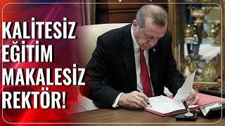 Altı Rektörden 4Ünün Uluslararası Makalesi Yok Haber 11 29.06.2020