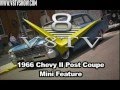 Cool 1966 Chevy II Post Coupe Mini Feature Video V8TV