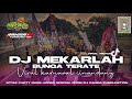 DJ PARTY MEKARLAH BUNGA TERATE (PSHT) PANDAWA AUDIO FEAT RAHMA FUNDURETION & RAGIL"22