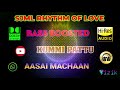 Aasai Machaan - Kummi Pattu - Ilaiyaraaja - Bass Boosted - Hi Res Audio Song - 320 kbps