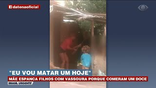 Mãe É Flagrada Dando Vouradas Em Filhos Brasil Urgente