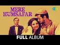 Mere Humsafar | Kisi Raah Men Kisi Mod Par | Mausam Hai Baharon Ka | Jeetendra | Sharmila Tagore