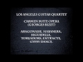 LAGQ (Los Angeles Guitar Quartet) -Carmen suite- (Toreador)