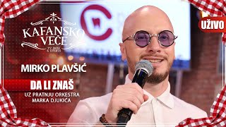 Mirko Plavsic - O Da Li Znas Uzivo Ork.marka Djukica Kafansko Vece 2023